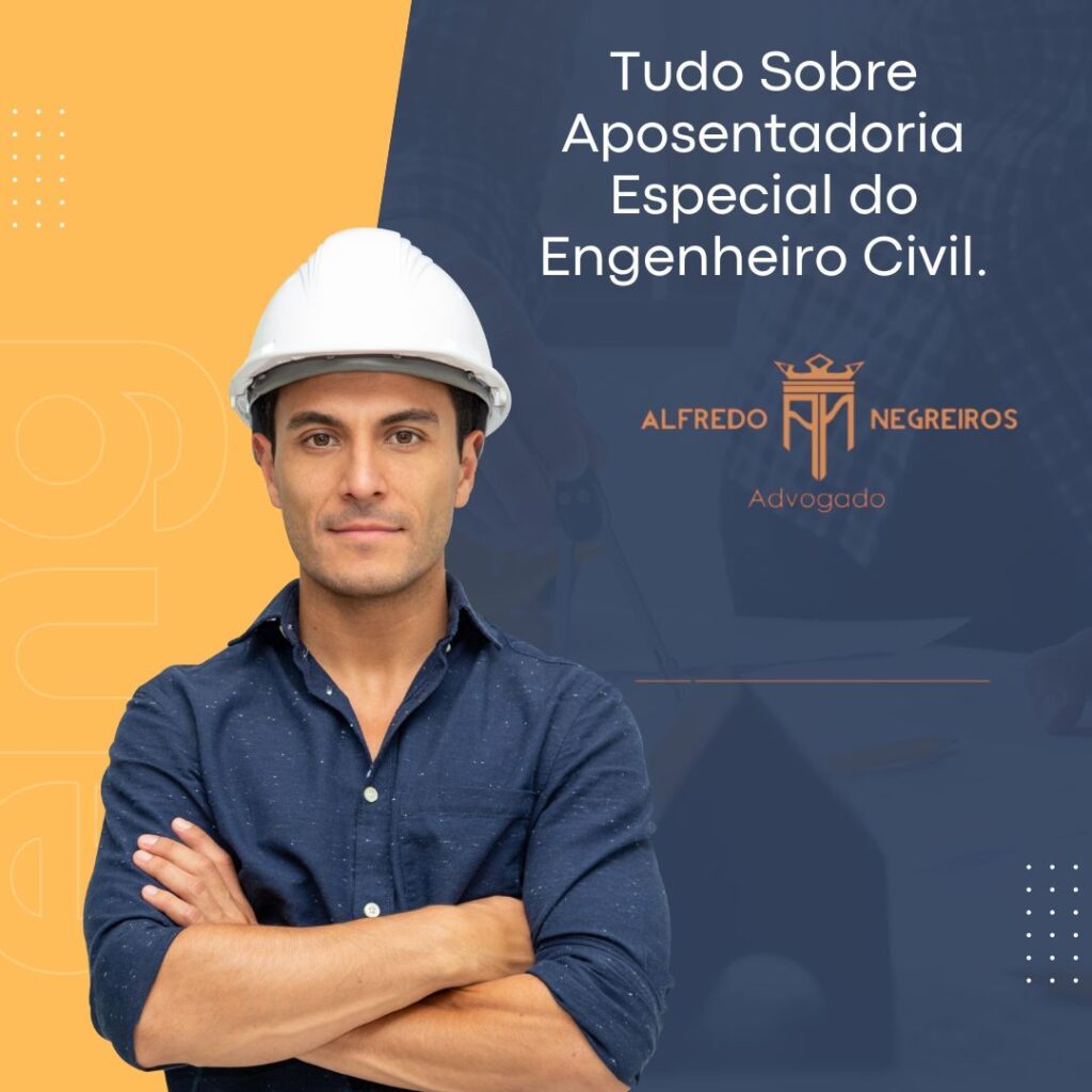 Aposentadoria Especial Engenheiro Civil