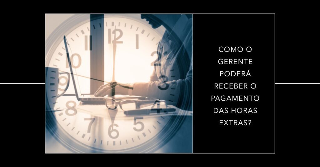 Gerente Pagamento das Horas Extras