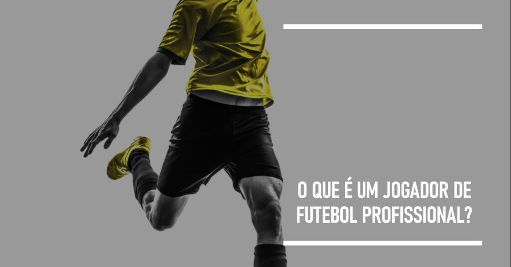 Jogador de Futebol Profissional